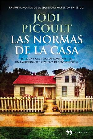 Las normas de la casa by Jodi Picoult