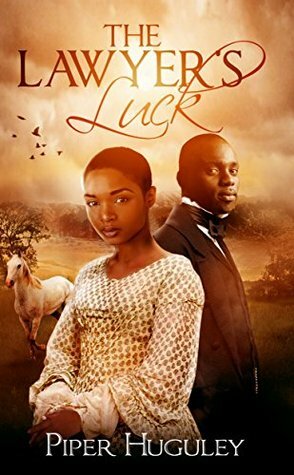 The Lawyer's Luck by Piper Huguley