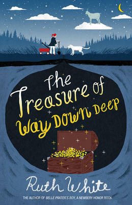 The Treasure of Way Down Deep by Ruth White