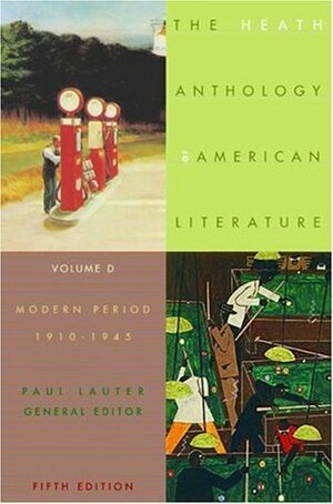 The Heath Anthology of American Literature: Volume D: Modern Period, 1910-1945 by King-Kok Cheung, Jackson R. Bryer, Richard Yarborough, Paul Lauter, Charles Molesworth