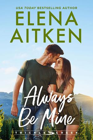 Always be Mine  by Elena Aitken