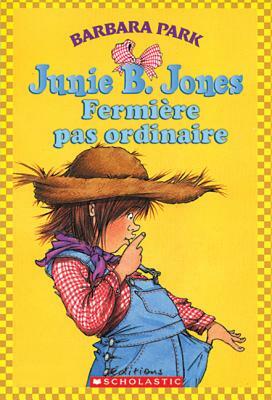 Junie B. Jones: Fermi?re Pas Ordinaire by Barbara Park