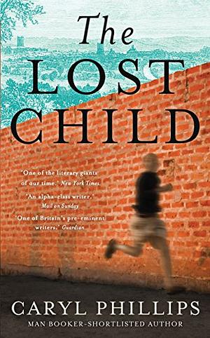 The Lost Child by Caryl Phillips