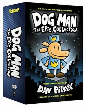 Dog Man: The Epic Collection: From the Creator of Captain Underpants by Dav Pilkey