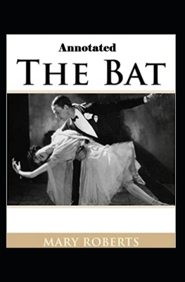 The Bat Annotated by Mary Roberts Rinehart