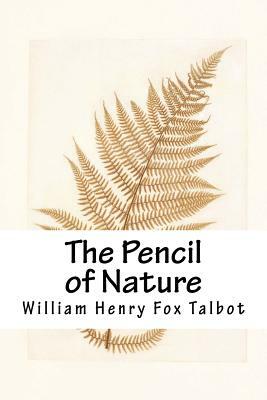 The Pencil of Nature by William Henry Fox Talbot