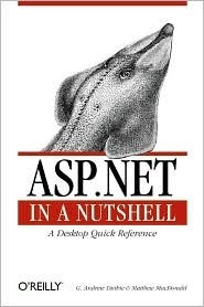 ASP.Net in a Nutshell by Matthew MacDonald, G. Andrew Duthie