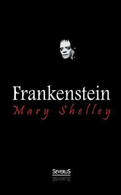 Frankenstein by Mary Shelley