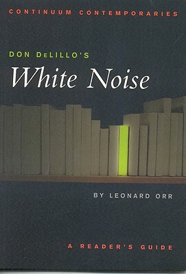 Don Delillo's White Noise by Leonard Orr