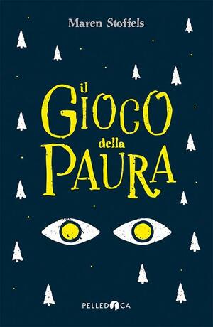 Il gioco della paura by Maren Stoffels