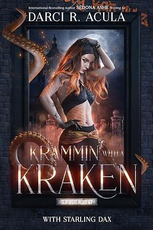 Krammin' With A Kraken by Darci R. Acula, Starling Dax