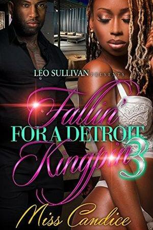 Fallin' for A Kingpin 3 by Miss Candice