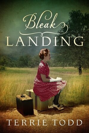 Bleak Landing by Terrie Todd