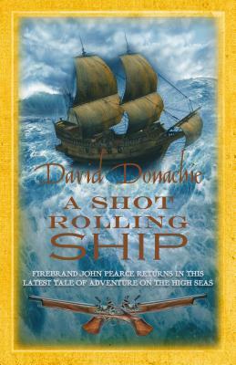 A Shot Rolling Ship by David Donachie