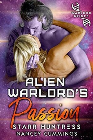 Alien Warlord's Passion by Nancey Cummings, Starr Huntress