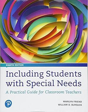Including Students with Special Needs: A Practical Guide for Classroom Teachers with MyEducationLab & eText Access Codes by William Bursuck, Marilyn Friend, Marilyn Friend