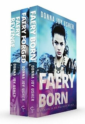 The War Faery Trilogy: Books 1-3 by Donna Joy Usher