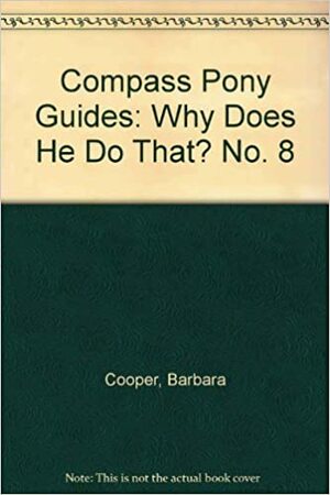 Why Does He Do That? by Barbara Cooper