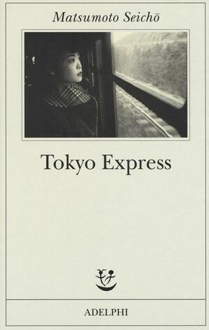 Tokyo Express by Seichō Matsumoto