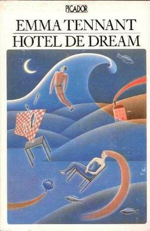 Hotel de Dream by Emma Tennant