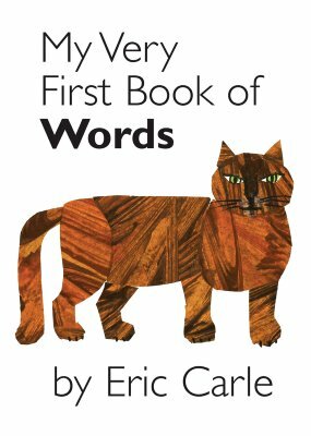 My Very First Book of Words by Eric Carle