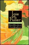 Loie Fuller: Goddess of Light by Marcia Ewing Current, Richard Nelson Current