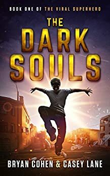 The Dark Souls by Bryan Cohen, Casey Lane