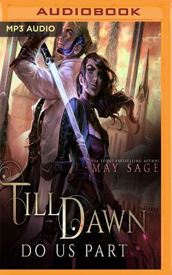 Till Dawn Do Us Part by May Sage