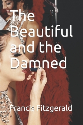 The Beautiful and the Damned by F. Scott Fitzgerald