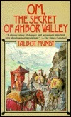 Om, the Secret of Ahbor Valley by Talbot Mundy