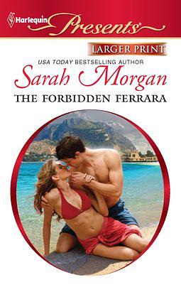 The Forbidden Ferrara by Sarah Morgan