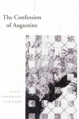 The Confession of Augustine by Jean-François Lyotard