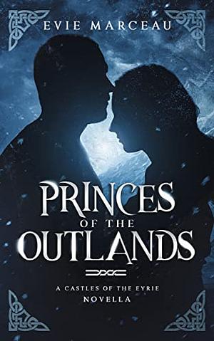Princes of the Outlands by Evie Marceau