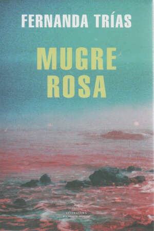 Mugre rosa by Fernanda Trías