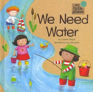 We Need Water by Charles Ghigna
