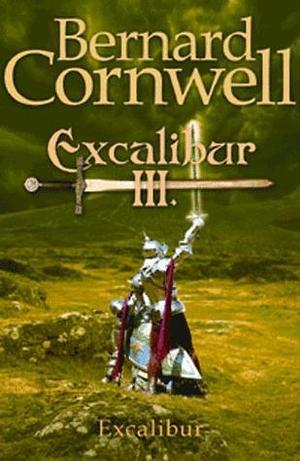 Excalibur, Volume 3 by Bernard Cornwell