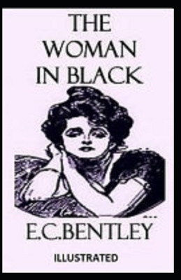 The Woman in Black Illustrated by E. C. Bentley