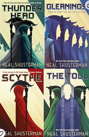 The Arc of a Scythe Collection (Boxed Set): Scythe; Thunderhead; The Toll; Gleanings by Neal Shusterman