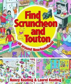Find Scruncheon and Touton by Laurel Keating, Nancy Keating
