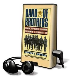 Band of Brothers: E. Company, 506th Regement, 101st Airborne from Normandy to Hitler's Eagle's Nest by Stephen E. Ambrose