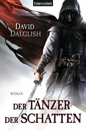 Der Tänzer der Schatten by David Dalglish