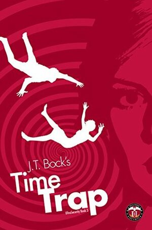 TimeTrap by J.T. Bock