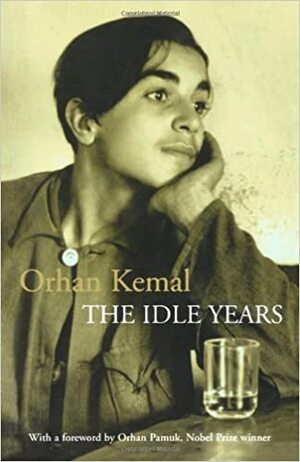 My Father's House/ The Idle Years by Orhan Kemal, Orhan Pamuk