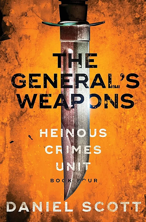 The General's Weapons by Daniel Scott