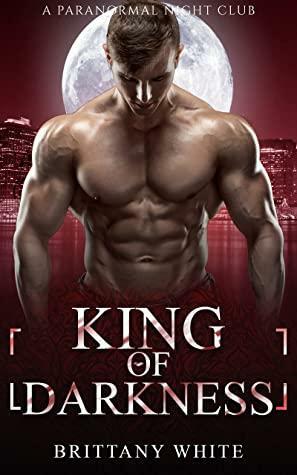 King of Darkness by Brittany White