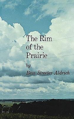 The Rim of the Prairie by Bess Streeter Aldrich