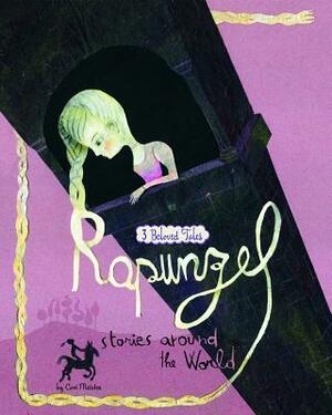 Rapunzel Stories Around the World: 3 Beloved Tales by Cari Meister