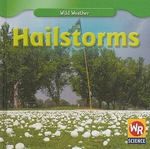 Hailstorms by Jim Mezzanotte