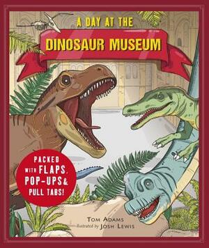 A Day at the Dinosaur Museum by Tom Adams