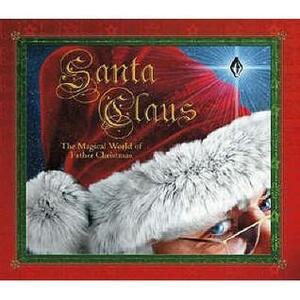 Santa Claus: The Magical World of Father Christmas by Rod Green